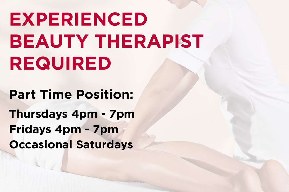 Experienced Beauty Therapist - Part-Time Position (Thursday 4-7, Friday 4-7, occasional Saturdays)